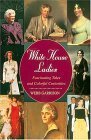 White House Ladies: Fascinating Tales and Colorful Curiosities