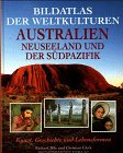 Bildatlas der Weltkulturen, Australien, Neuseeland und der S�dpazifik