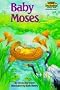 Baby Moses (Step into Reading, Step 1, paper)