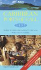 Caribbean Ports of Call 1997: Where to Dine & Shop & What to See and Do When You Go Ashore (Annual)