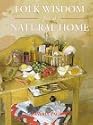 Folk Wisdom for a Natural Home