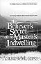 Believers Secret of the Masters Indwelling (The Andrew Murray Christian maturity library)