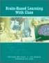 Brain-Based Learning With Class