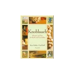 Knoblauch. Rezepte und Tips f�r K�che und Gesundheit