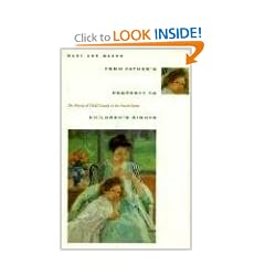 From Father's Property to Children's Rights: The History of Child Custody in the United States
