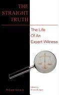 The Straight Truth: The Life of an Expert Witness