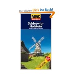 ADAC Reisef�hrer Schleswig-Holstein: Nordsee, Ostsee und die Inseln