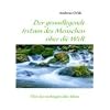 Der grundlegende Irrtum des Menschen �ber die Welt: Ein Text �ber die wichtigste aller Ideen
