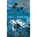 Out of Thin Air: Dinosaurs, Birds, and Earth's Ancient Atmosphere