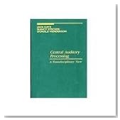 Central Auditory Processing: A Transdisciplinary View