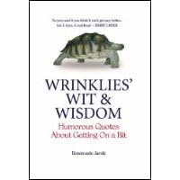 Wrinklies' Wit and Wisdom: Humorous Quotes About Getting On A Bit