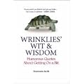 Wrinklies' Wit and Wisdom: Humorous Quotes About Getting On A Bit