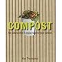 Compost: The Natural Way to Make Food for Your Garden