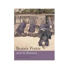 Beatrix Potter Artist & Illustrator: Artist and Illustrator