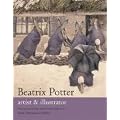 Beatrix Potter Artist & Illustrator: Artist and Illustrator