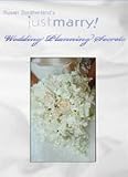 Susan Southerland`s Just Marry! Wedding Planning Secrets
