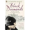 Black Diamonds: The Rise and Fall of a Great English Dynasty