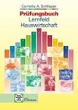  : Prüfungsbuch Lernfeld Hauswirtschaft