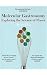 Molecular Gastronomy: Exploring the Science of Flavor (Arts and Traditions of the Table: Perspectives on Culinary History)