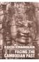 Facing the Cambodian Past: Selected Essays 1971-1994
