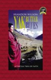YAK BUTTER BLUES: A Tibetan Trek of Faith
