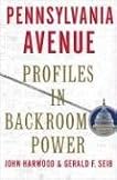 Pennsylvania Avenue: Profiles in Backroom Power