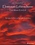Elementare Lebenselixiere: Feuer-Wasser-Erde-Luft  -  Kurzgeschichten und lyrische Gedanken