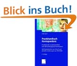 Praxishandbuch Korrespondenz: Professionell, kundenorientiert und abwechslungsreich formulieren. Mit Musterbriefen von A bis Z und <br> aktuellen �nderungen zur DIN 5008<br>