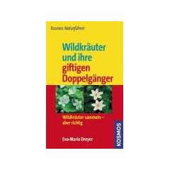 Wildkr�uter und ihre giftigen Doppelg�nger: Wildkr�uter sammeln - aber richtig