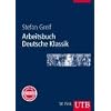 Arbeitsbuch Deutsche Klassik (Uni-Taschenb�cher L)