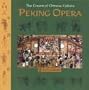 The Cream of Chinese Culture: Peking Opera