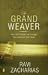 The Grand Weaver: How God Shapes Us Through the Events of Our Lives