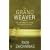 The Grand Weaver: How God Shapes Us Through the Events of Our Lives