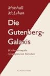 Die Gutenberg-Galaxis: Die Entstehung...