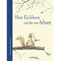 Herr Eichhorn und der erste Schnee