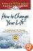 How to Change Your Life: An Inspirational, Life-Changing Classic from the Ernest Holmes Library