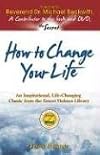 How to Change Your Life