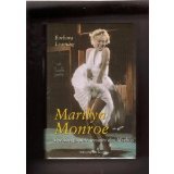 Marilyn Monroe - Die Biographie jenseits des Mythos - Barbara Leaming