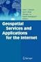 Geospatial Services and Applications for the Internet (European Commission Series for General Practitioners)