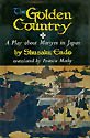 The golden country : a play