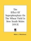 The Effect Of Superphosphate On The Wheat Yield In New South Wales (1913)