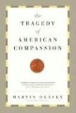 The Tragedy of American Compassion