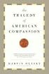 The Tragedy of American Compassion