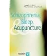 Schizophrenia, Sleep, And Acupuncture by Peggy Bosch and Maurits van den Noort