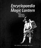 Encyclopaedia of the magic lantern