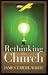 Books : Rethinking the Church: A Challenge to Creative Redesign in an Age of Transition