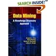 Data Mining: A Knowledge Discovery Approach by  Krzysztof J. Cios, Witold Pedrycz, Roman W. Swiniarski, and Lukasz A. Kurgan