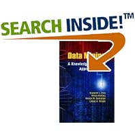 Click here to buy Data Mining: A Knowledge Discovery Approach by Krzysztof J. Cios, Witold Pedrycz, Roman W. Swiniarski, and Lukasz A. Kurgan.