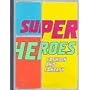 Superheroes: Fashion and Fantasy (Metropolitan Museum of Art Publications)