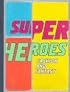 Superheroes: Fashion and Fantasy (Metropolitan Museum of Art Publications)